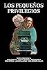 Primary photo for Los pequeños privilegios