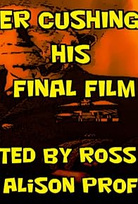 Primary photo for Peter Cushing on His Final Film