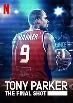 Poster of Tony Parker: The Final Shot