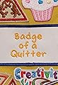 Badge of a Quitter's primary photo