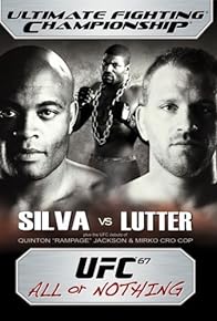 Primary photo for UFC 67: All or Nothing Primary photo for UFC 67: All or Nothing