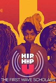 Primary photo for Hip-Hop U: The First Wave Scholars
