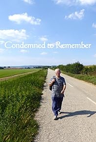 Primary photo for Condemned to Remember