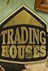 Primary photo for Trading Houses