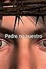 Primary photo for Padre no nuestro