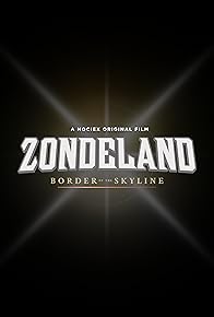 Primary photo for Zondeland: Border of the Skyline