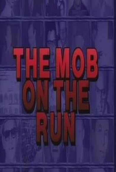 Primary photo for Mob on the Run Primary photo for Mob on the Run