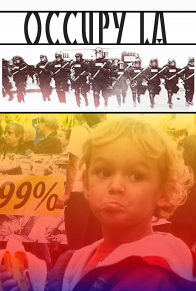 Primary photo for Occupy Los Angeles Primary photo for Occupy Los Angeles