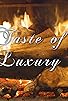 Primary photo for Taste of Luxury Primary photo for Taste of Luxury