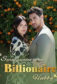 Primary photo for Secretly Spoiled by My Billionaire Hubby Primary photo for Secretly Spoiled by My Billionaire Hubby
