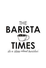 Primary photo for The Barista Times Primary photo for The Barista Times