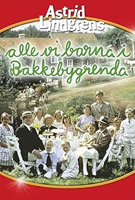Primary photo for Alla vi barn i Bullerbyn