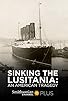 Primary photo for Lusitania: 18 Minutes That Changed the World Primary photo for Lusitania: 18 Minutes That Changed the World
