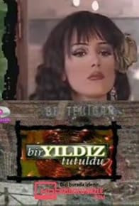 Primary photo for Bir Yildiz Tutuldu Primary photo for Bir Yildiz Tutuldu