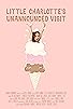 Primary photo for Little Charlotte's Unannounced Visit Primary photo for Little Charlotte's Unannounced Visit