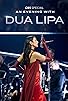 Primary photo for An Evening with Dua Lipa Primary photo for An Evening with Dua Lipa