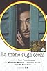 Primary photo for La mano sugli occhi Primary photo for La mano sugli occhi