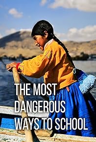 Primary photo for The Most Dangerous Ways to School