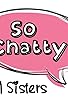 Primary photo for So Chatty