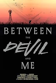 Primary photo for Between the Devil and Me