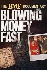 Primary photo for The BMF Documentary: Blowing Money Fast Primary photo for The BMF Documentary: Blowing Money Fast