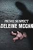 Primary photo for Prime Suspect: The Madeleine McCann Case