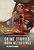 Primary photo for Crime Stories: India Detectives Primary photo for Crime Stories: India Detectives