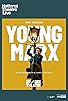 Primary photo for National Theatre Live: Young Marx Primary photo for National Theatre Live: Young Marx