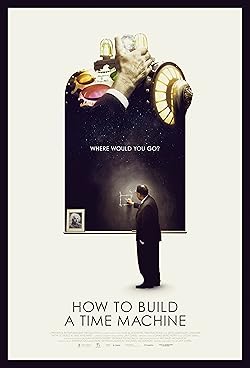 Poster of How to Build a Time Machine