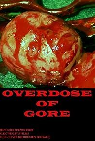 Primary photo for Overdose of Gore Primary photo for Overdose of Gore