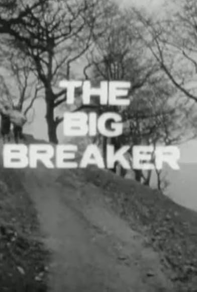 Primary photo for The Big Breaker Primary photo for The Big Breaker