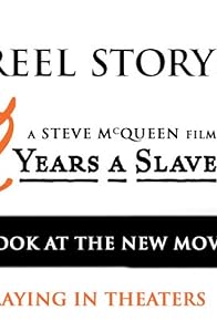 Primary photo for The Reel Story: 12 Years a Slave