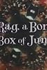 Primary photo for A Rag, a Bone, a Box of Junk Primary photo for A Rag, a Bone, a Box of Junk