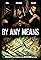 By Any Means's primary photo