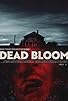Primary photo for Dead Bloom Primary photo for Dead Bloom