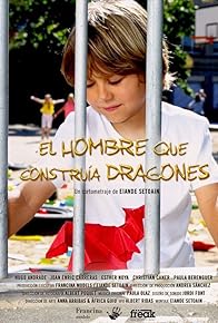 Primary photo for El hombre que construía dragones
