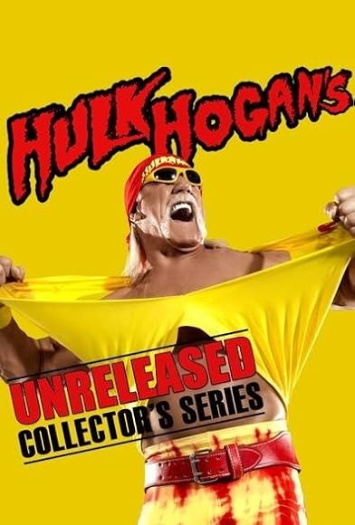 Primary photo for Hulk Hogan's Unreleased Collector's Series Primary photo for Hulk Hogan's Unreleased Collector's Series
