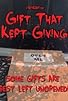 Primary photo for Gift That Kept Giving
