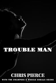 Primary photo for Chris Pierce: Trouble Man Primary photo for Chris Pierce: Trouble Man
