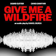 Primary photo for Give Me A Wildfire Primary photo for Give Me A Wildfire