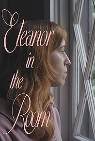 Primary photo for Eleanor in the Room