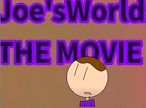 Joe's World: The Movie