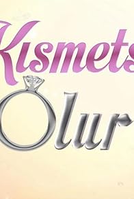 Primary photo for Kismetse Olur