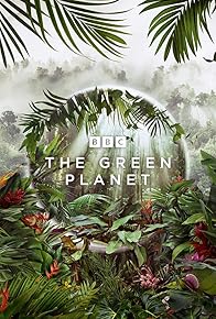 Primary photo for The Green Planet Primary photo for The Green Planet