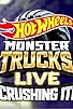 Primary photo for Hot Wheels Monster Trucks Live: Crushing It Primary photo for Hot Wheels Monster Trucks Live: Crushing It