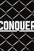 Primary photo for Conquer Primary photo for Conquer