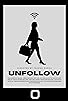 Primary photo for Unfollow Primary photo for Unfollow