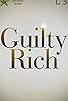 Primary photo for Guilty Rich Primary photo for Guilty Rich