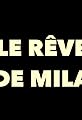 Le rêve de Mila's primary photo