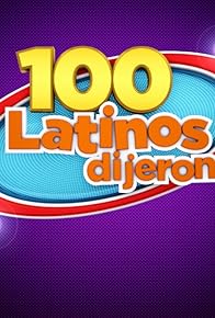 Primary photo for 100 Latinos Dijeron Primary photo for 100 Latinos Dijeron